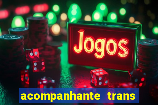 acompanhante trans em santos